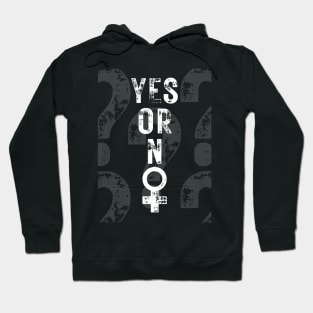 Yes or not, white letters on a black background and large question marks Hoodie